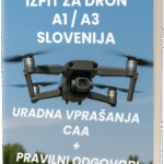 Izpit za dron A1/A3 Slovenija - Uradna vprašanja in pravilni odgovori (CAA)
