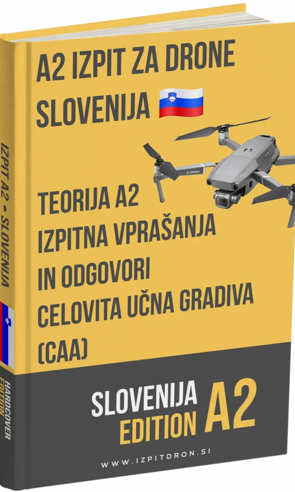 Izpit za dron A2 Slovenija – Napredna teorija, celovito gradivo in več kot 500 vprašanj in odgovorov v slogu izpita