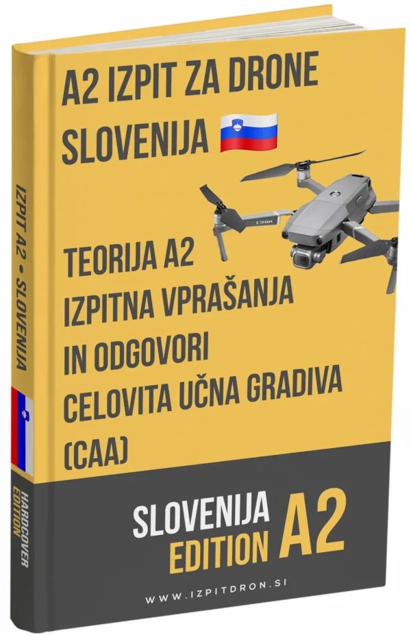 Izpit za dron A2 Slovenija – Napredna teorija, celovito gradivo in več kot 500 vprašanj in odgovorov v slogu izpita