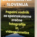 DroneMaster Slovenija – Popolni vodnik za spektakularne zračne fotografije in videoposnetke