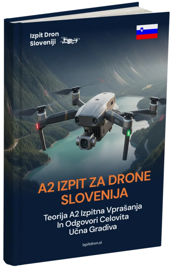 Izpit za dron A2 Slovenija – Napredna teorija, celovito gradivo in več kot 500 vprašanj in odgovorov v slogu izpita